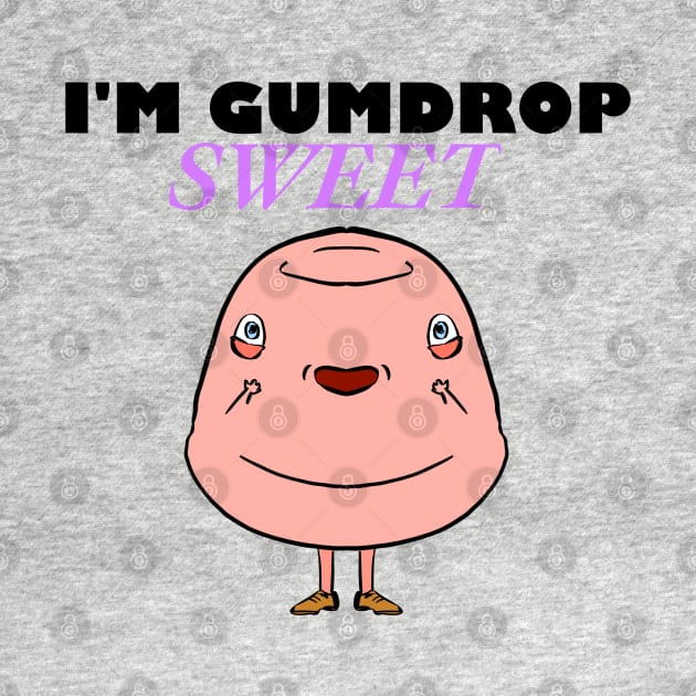 I'm Gumdrop Sweet Pink T-shirt by AshBash201